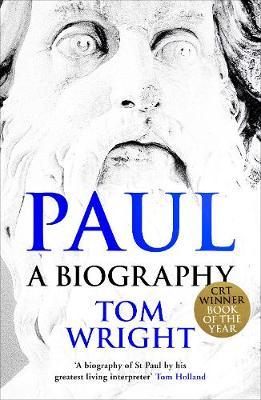Paul: A Biography - Tom Wright
