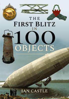 First Blitz in 100 Objects - Ian Castle