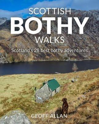 Scottish Bothy Walks - Geoff Allan
