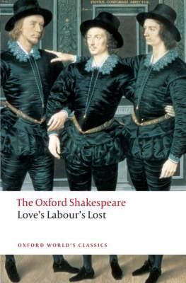 Love's Labour's Lost: The Oxford Shakespeare - William Shakespeare