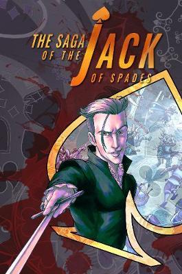 Saga Of The Jack Of Spades, The: Volume 1 - Chase Kantor