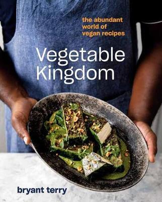 Vegetable Kingdom - Bryant Terry