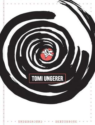Underground Sketchbook - Tomi Ungerer