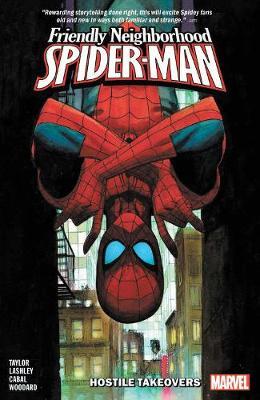 Friendly Neighborhood Spider-man Vol. 2: Hostile Takeovers - Tom Taylor