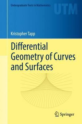 Differential Geometry of Curves and Surfaces -  Tapp