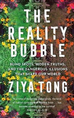 Reality Bubble - Ziya Tong