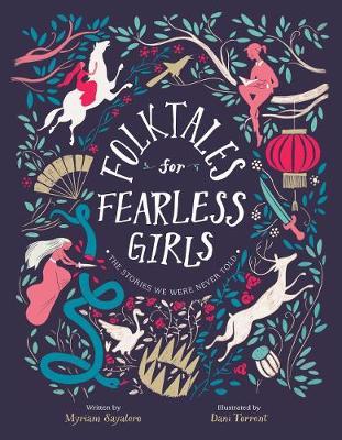 Folktales for Fearless Girls - Myriam Sayalero