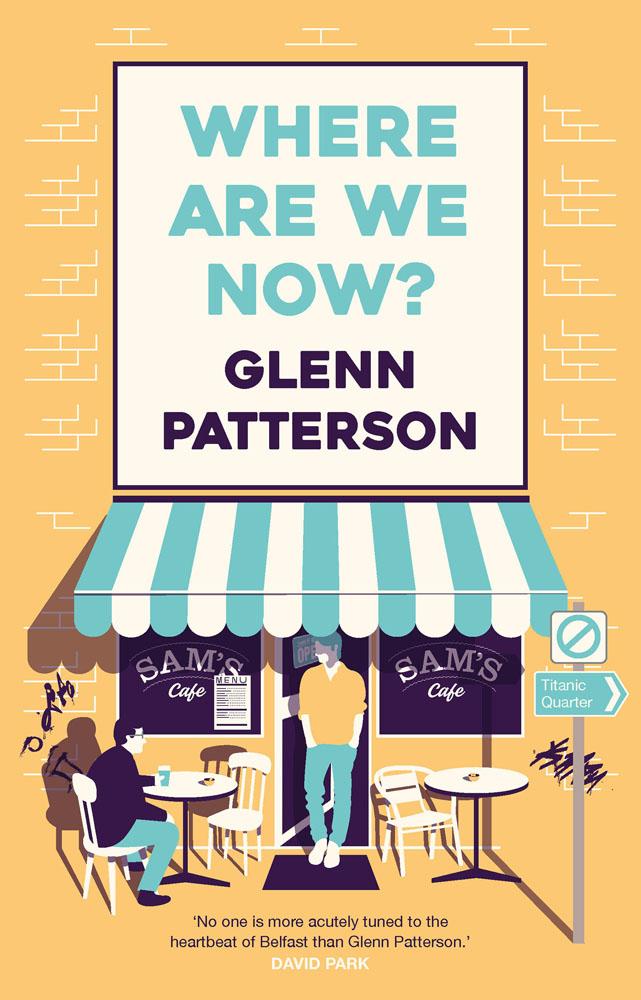 Where Are We Now? - Glenn Patterson