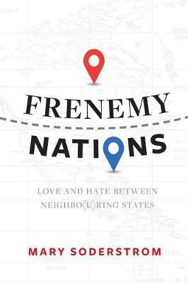 Frenemy Nations - Mary Soderstrom