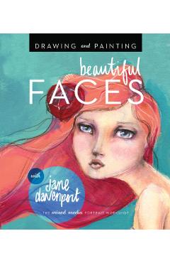 Drawing and Painting Beautiful Faces - Jane Davenport