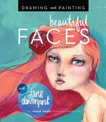 Drawing and Painting Beautiful Faces - Jane Davenport