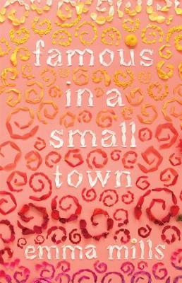 Famous in a Small Town - Emma Mills