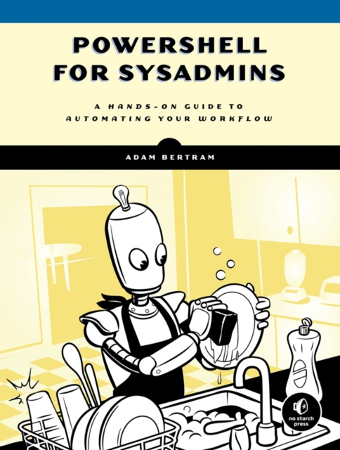 Powershell For Sysadmins - Adam Bertram