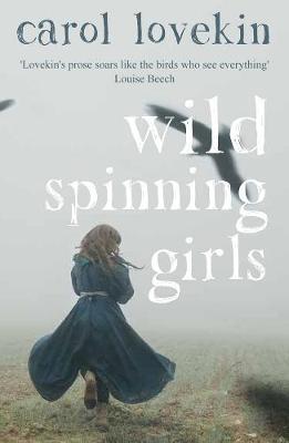 Wild Spinning Girls - Carol Lovekin