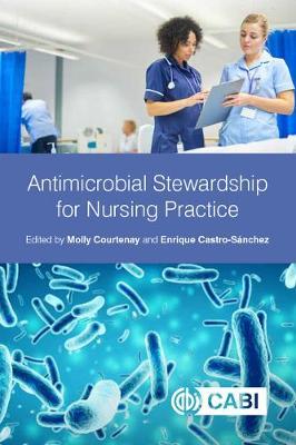 Antimicrobial Stewardship for Nursing Practice - Molly Courtenay