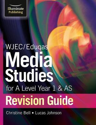 WJEC/Eduqas Media Studies for A Level AS and Year 1 Revision -  