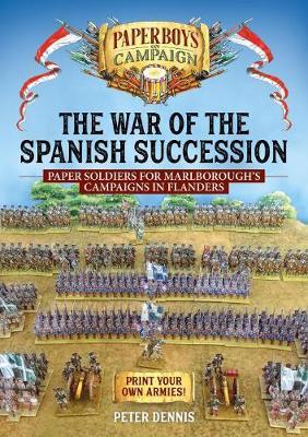 War of the Spanish Succession - Peter Dennis