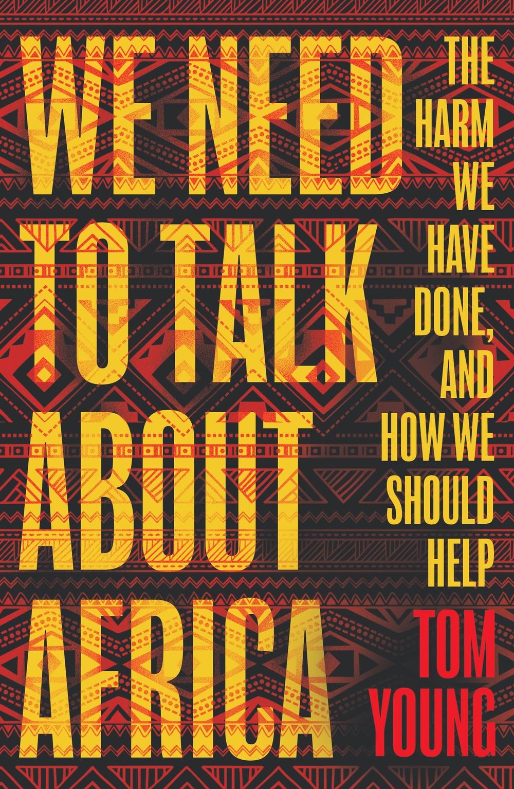 We Need to Talk About Africa - Tom Young