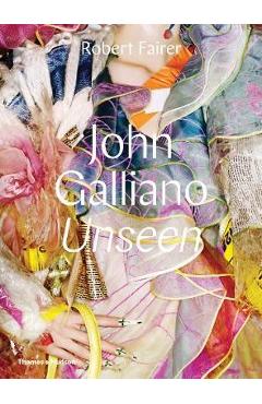 Coperta cărții 'John Galliano: Unseen - Robert Fairer'