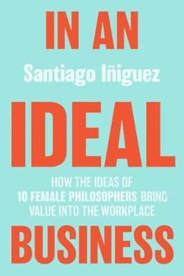 In an Ideal Business -  Iniguez