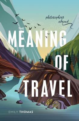 Meaning of Travel - Emily Thomas