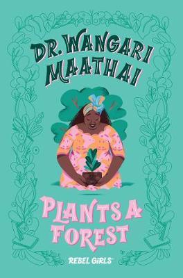 Dr. Wangari Maathai Plants a Forest -  