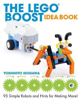 Lego Boost Idea Book - Yoshihito Isogawa
