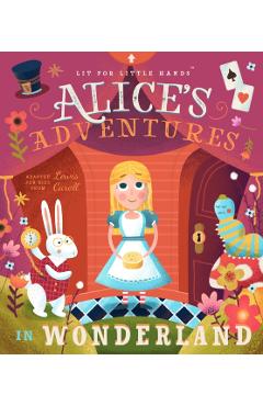 Lit for Little Hands: Alice's Adventures in Wonderland - Brooke Jorden