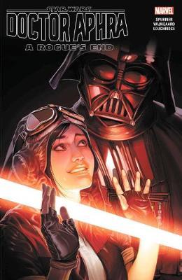 Star Wars: Doctor Aphra Vol. 7 - A Rogue's End - Si Spurrier