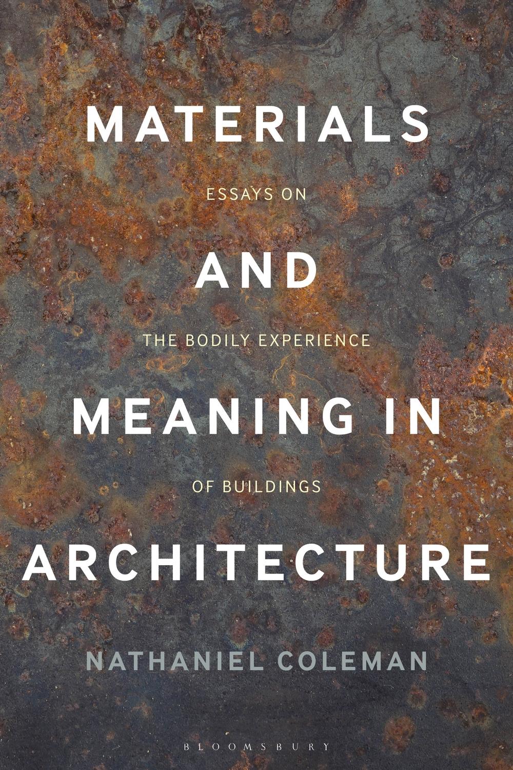 Materials and Meaning in Architecture - Nathaniel Coleman