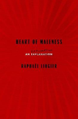 Heart Of Maleness - Raphael Liogier