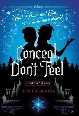 Conceal, Don't Feel - Jen Calonita