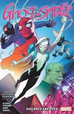 Ghost-spider Vol. 1: Dog Days Are Over - Seanan McGuire