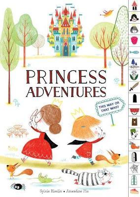 Princess Adventures: This Way or That Way? - Sylvie Misslin