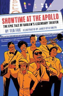 Showtime at the Apollo: The Epic Tale of Harlem's Legendary - Ted Fox