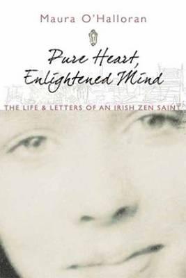 Pure Heart, Enlightened Mind - Maura O'Hallovan