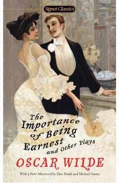 The Importance of Being Earnest and Other Plays - Oscar Wilde