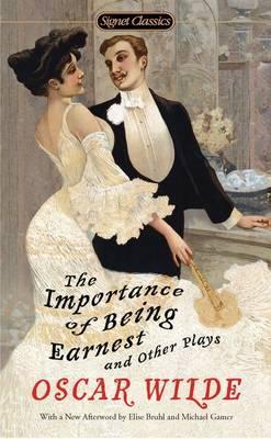 Importance of Being Earnest and Other Plays - Oscar Wilde