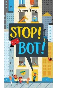 Coperta cărții 'Stop! Bot! - James Yang'