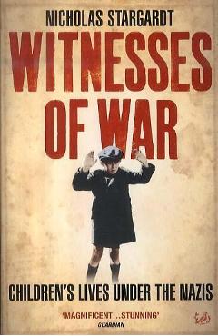 Poza produsului Witnesses Of War - Nicholas Stargardt