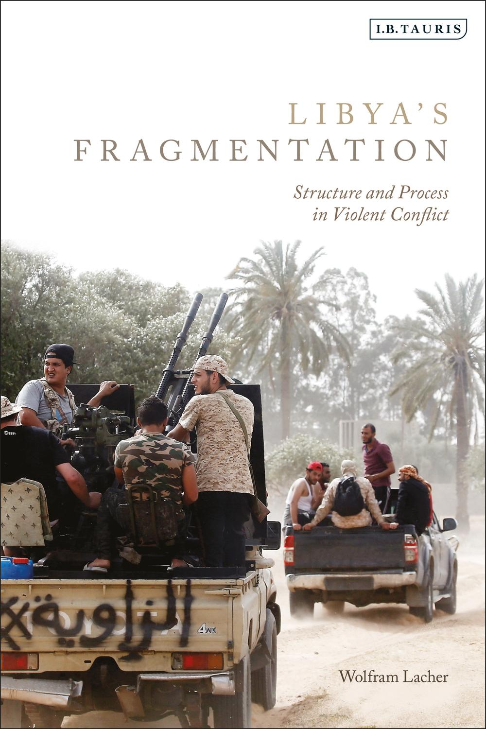 Libya's Fragmentation - Wolfram Lacher