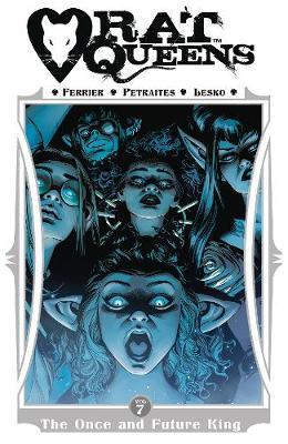 Rat Queens Volume 7: The Once and Future King - Ryan Ferrier