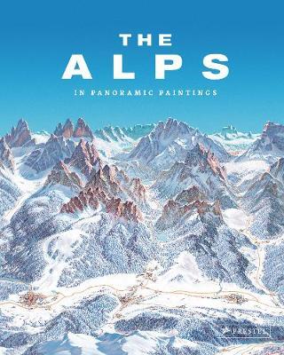 Alps: In Panoramic Paintings - Tom Dauer