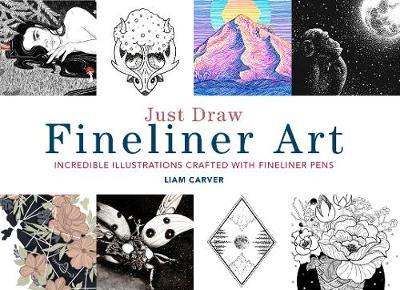 Just Draw Fineliner Art - Liam Carver