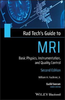 Rad Tech's Guide to MRI - William H Faulkner