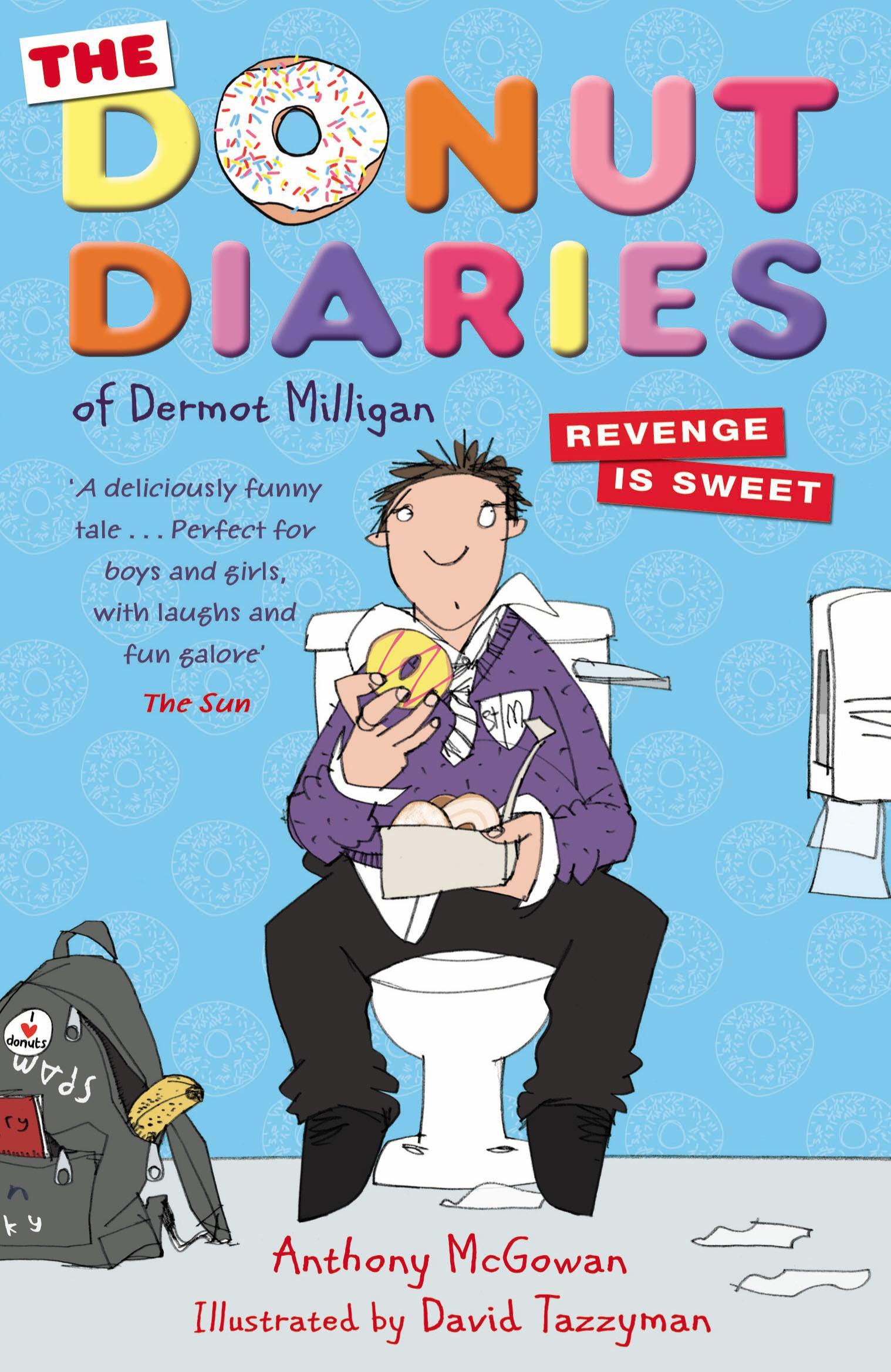 Donut Diaries: Revenge is Sweet - Dermot Milligan