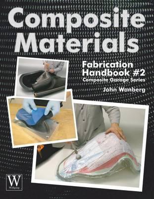 Composite Matrials Fabrication - John Wanberg