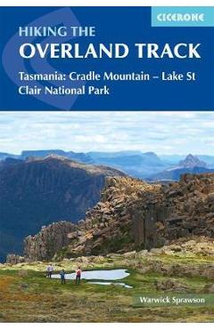 Poza produsului Hiking the Overland Track - Warwick Sprawson