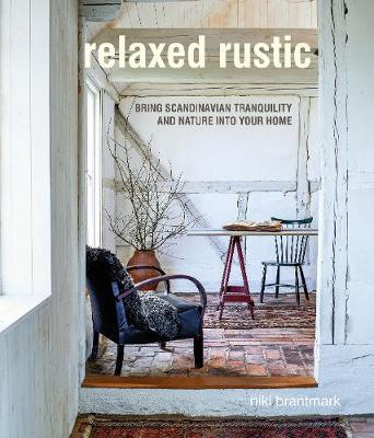 Relaxed Rustic - Niki Brantmark