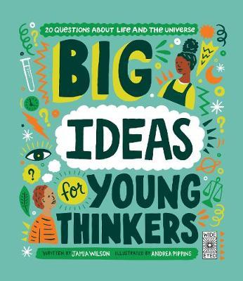 Big Ideas For Young Thinkers - Jamia Wilson